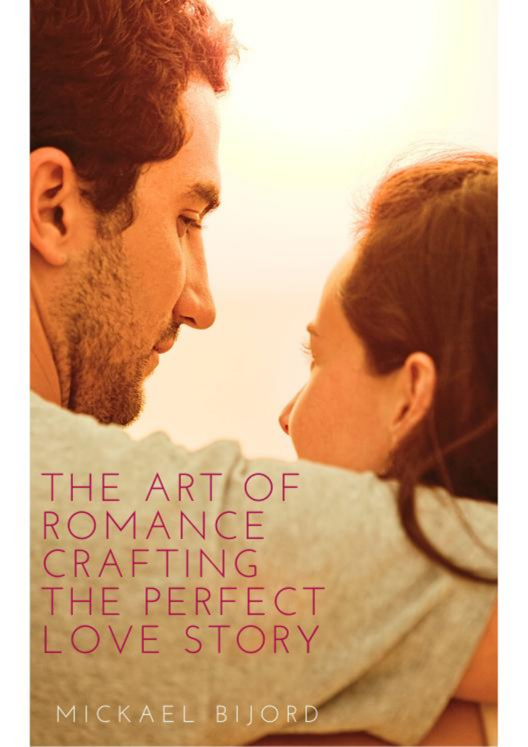 The Art Of Romance Crafting The Perfect Love Story